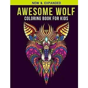 Awesome Wolf Coloring Book For Kids: An Kids Coloring Book of 30 Stress Relief Wolf Coloring Book Designs, Paperback - Labib Coloring House imagine
