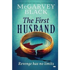 The First Husband: a breath-taking physiological thriller, Paperback - McGarvey Black imagine