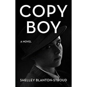 Copy Boy, Paperback - Shelley Blanton-Stroud imagine