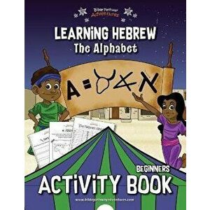 Learning Hebrew: The Alphabet Activity Book, Paperback - Bible Pathway Adventures imagine
