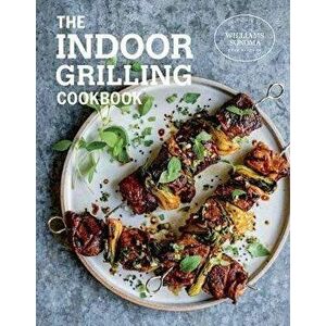 The Indoor Grilling Cookbook, Hardcover - Williams Sonoma Test Kitchen imagine