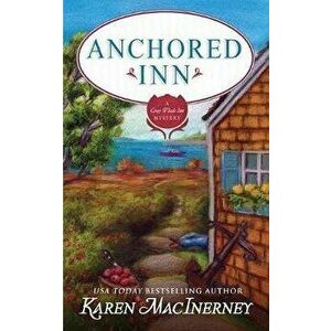 Anchored Inn, Paperback - Karen Macinerney imagine