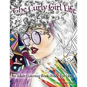 The Curly Girl Life Adult Coloring Book, Paperback - Keisha Becerra imagine