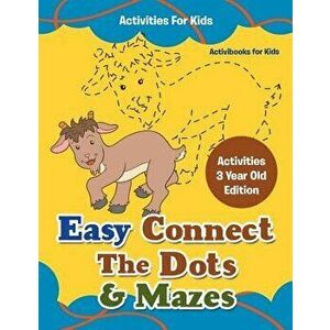 Easy Connect The Dots & Mazes Activities For Kids - Activities 3 Year Old Edition, Paperback - Activibooks For Kids imagine