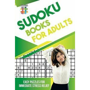 Sudoku Books for Adults Easy Puzzles for Immediate Stress Relief, Paperback - Senor Sudoku imagine
