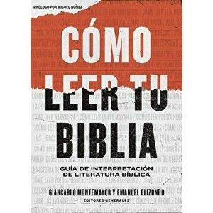 Cmo Leer Tu Biblia: Gua de Interpretacin de Literatura Bblica, Paperback - B&h Espa ol Editorial imagine