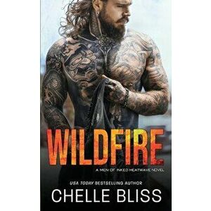 Wildfire, Paperback - Chelle Bliss imagine