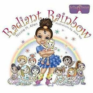 Radiant Rainbow, Paperback - Nicole M. Allen imagine