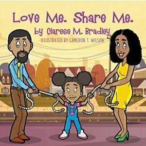 Love Me. Share Me., Paperback - Clarese Bradley imagine