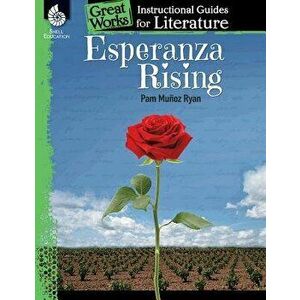 Esperanza Rising: An Instructional Guide for Literature: An Instructional Guide for Literature, Paperback - Kristin Kemp imagine