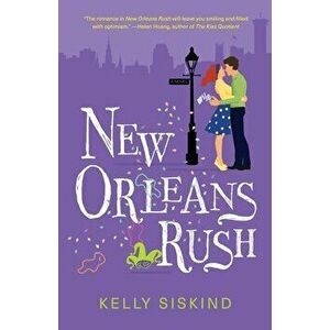 New Orleans Rush, Paperback - Kelly Siskind imagine
