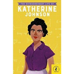 Extraordinary Life of Katherine Johnson, Paperback - Devika Jina imagine