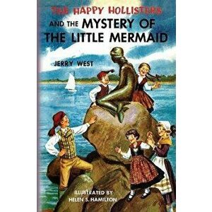 The Happy Hollisters and the Mystery of the Little Mermaid, Paperback - Jerry West imagine