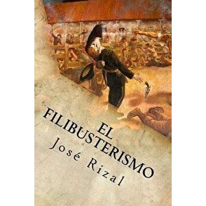 El Filibusterismo, Paperback - Jose Rizal imagine