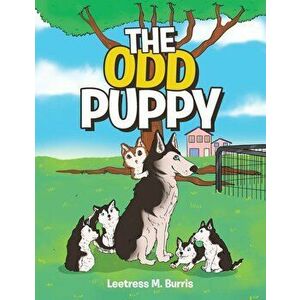 The Odd Puppy, Paperback - Leetress M. Burris imagine