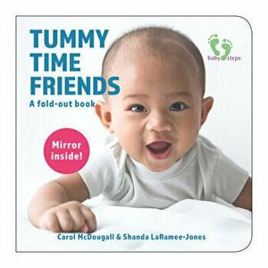 Tummy Time Friends: A Fold-Out Book, Hardcover - Carol McDougall imagine