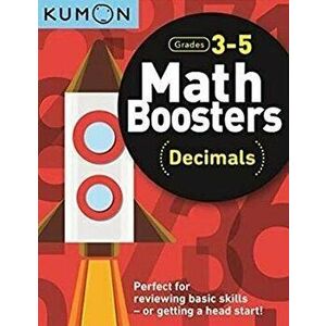 Math Boosters: Decimals, Paperback - Kumon Publishing North America Kumon imagine