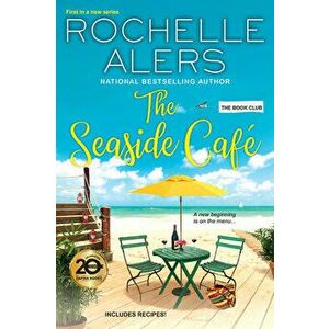 The Seaside Caf, Paperback - Rochelle Alers imagine