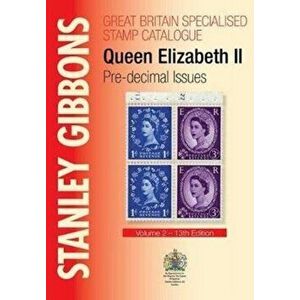 Stanley Gibbons Great Britain Specialised Catalogue - Volume 3, Hardback - Hugh Jefferies imagine