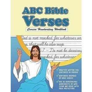 Cursive Handwriting Workbook: ABC Bible Verses: Christian Cursive Tracing Book with Reproducible Worksheets, Paperback - Leslie Beasley imagine