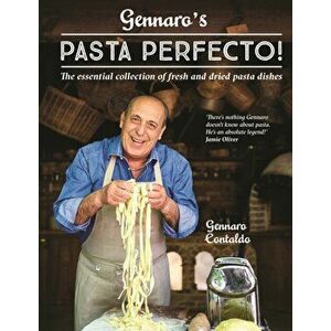 Gennaro's Pasta Perfecto!. The essential collection of fresh and dried pasta dishes, Hardback - Gennaro Contaldo imagine