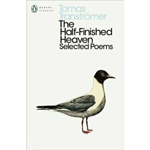 Half-Finished Heaven. Selected Poems, Paperback - Tomas Transtromer imagine