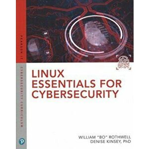 Linux Essentials for Cybersecurity, Paperback - Denise Pheils imagine