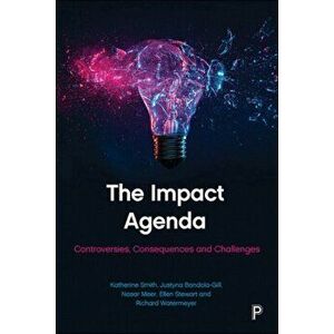 Impact Agenda. Controversies, Consequences and Challenges, Paperback - Richard Watermeyer imagine