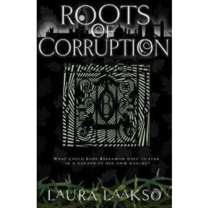 Roots of Corruption, Paperback - Laura Laakso imagine