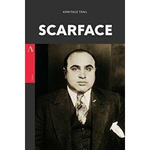 Scarface, Paperback - Armitage Trail imagine