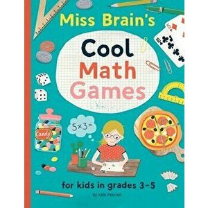 Miss Brain's Cool Math Games: for kids in grades 3-5, Paperback - Kelli Pearson imagine