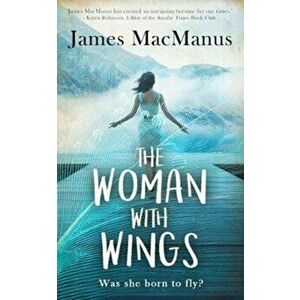 Woman with Wings, Paperback - James MacManus imagine