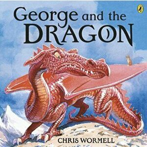 George and the Dragon, Paperback - Christopher Wormell imagine