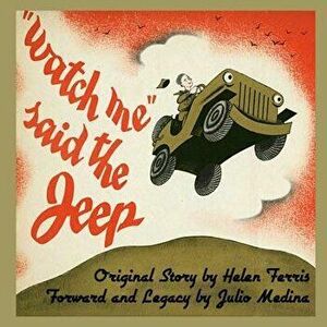 Watch Me Said the Jeep - A Classic Children's Storybook, Paperback - Helen Ferris imagine