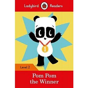 Pom Pom the Winner - Ladybird Readers Level 2, Paperback - *** imagine