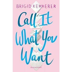 Call It What You Want, Paperback - Brigid Kemmerer imagine