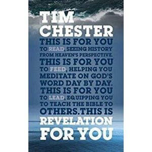 Revelation For You. Seeing history from heaven's perspective, Paperback - Tim Chester imagine