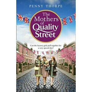 Mothers of Quality Street, Hardback - Penny Thorpe imagine