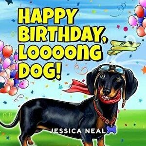 Happy Birthday, Loooong Dog!: Puppy Party Time Book. Children's Rhyming Story for Toddlers, Preschoolers Ages 3 to 5. Preschool, Kindergarten, Paperba imagine