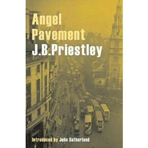 Angel Pavement, Paperback - J. B. Priestley imagine