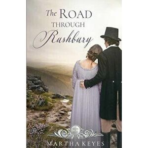 The Road through Rushbury, Paperback - Martha Keyes imagine