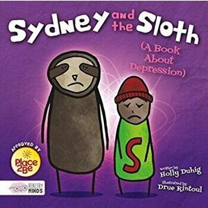 Sydney and the Sloth (A Book About Depression), Hardback - Holly Duhig imagine