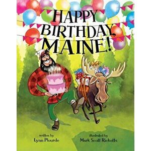 Happy Birthday, Maine, Hardcover - Lynn Plourde imagine