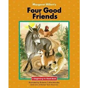 Four Good Friends, Paperback - Margaret Hillert imagine
