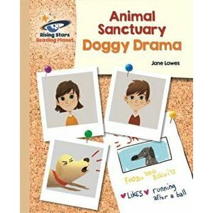 Reading Planet - Animal Sanctuary: Doggy Drama - Gold: Galaxy, Paperback - Jane Lawes imagine