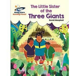 Reading Planet - The Little Sister of the Three Giants - White: Galaxy, Paperback - David MacPhail imagine
