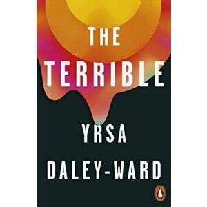 Terrible, Paperback - Yrsa Daley-Ward imagine