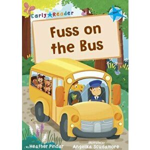 Fuss on the Bus. (Blue Early Reader), Paperback - Heather Pindar imagine
