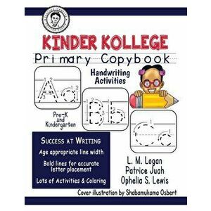 Kinder Kollege Primary Copybook: Handwriting, Paperback - Ophelia S. Lewis imagine