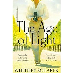 Age of Light, Paperback - Whitney Scharer imagine